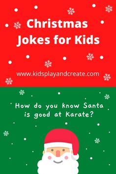 christmas jokes for kids and how do you know santa is good at karate?