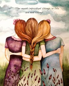 three girls with their arms around each other and the words, the most important things in life are not things