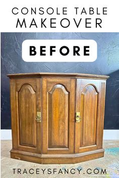 a wooden cabinet with the words, console table makeover before and after on it