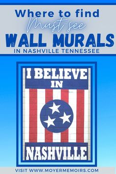 a sign that says, where to find wall murals in nashville tennessee i believe in nashville