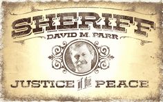 a sign that says sheriff david m parker justice in the peace with an image of a man's face