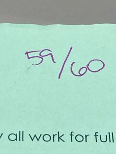 a piece of paper with writing on it that says, you're all work for full time