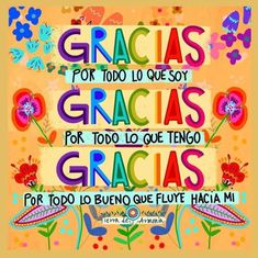 a poster with the words gracias for todo lo quesoy