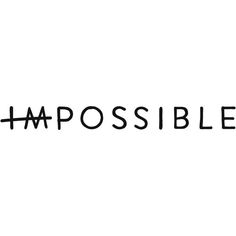 the word impossible written in black on a white background