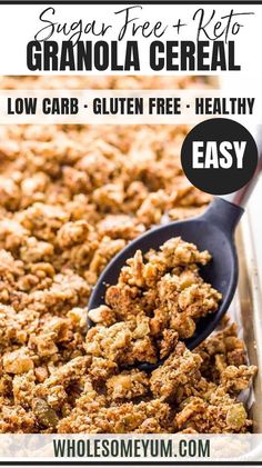 granola cereal in a baking pan with text overlay that reads sugar free keto granola cereal low carb gluten free healthy easy