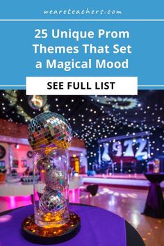 a disco ball with the words 25 unique prom themes that set a magic mood see full list