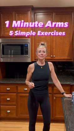 a woman standing in front of a kitchen counter with the words, 1 minute arms 5 simple exercises