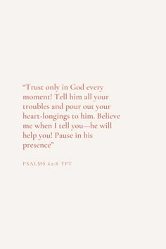 a white background with an orange quote on it that says trust only in god every moment tell him all your troubles and pour out