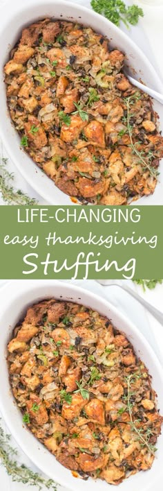 two white bowls filled with food and the words life changing easy thanksgiving stuffing on top