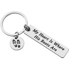 a keychain that says,'my heart is where his boots are '