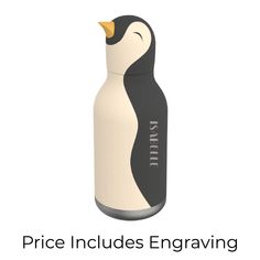 a penguin bottle with the words price includes engraving