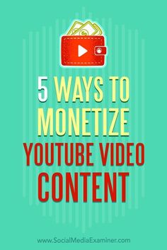 the words 5 ways to monetize youtube video content