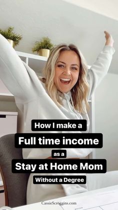 a woman sitting at her desk with the words how i make a full time income as a stay at home mom without a degree