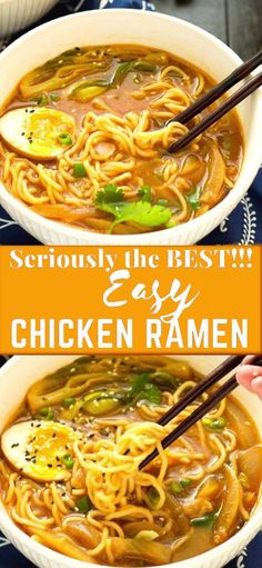 two bowls of chicken ramen with chopsticks in them and the words seriously the best easy chicken ramen