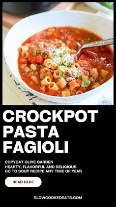 a bowl of pasta in a white bowl on top of a wooden table with the words crockpot pasta fagioi above it