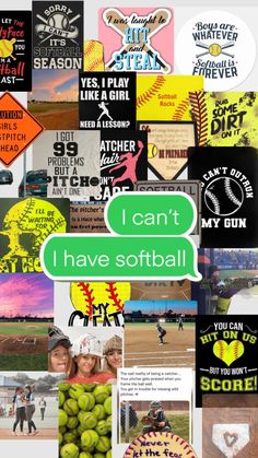 i can't have softball collage with words and pictures all over the image