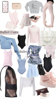 ballet clothes and accessories are arranged in a collage with text that reads ballet core my ballet outfit list