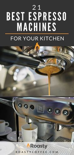 coffee being poured into a cup with the words best espresso machines for your kitchen