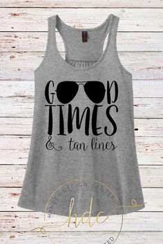 Good times and tan lines tank top honeymoon by HangerDesignCenter Diy Summer Shirts, Summer Shirts Vinyl, Good Times And Tan Lines, Shirts Vinyl, Beach Tanks, Miroslava Duma, Bachelorette Party Outfit, Bandeau Tops, Diy Summer