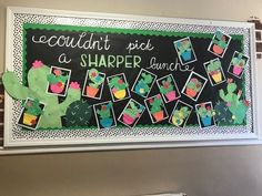 a bulletin board with cactus pictures on it and words that read, couldn't pick a shaper lunch