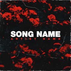 song name with red flowers on black background