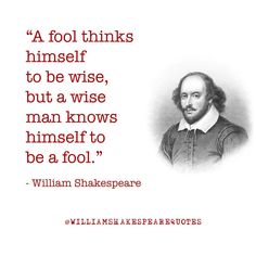 william shakespeare quote about himself to be wise