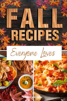 the cover of fall recipes everyone loves is shown with autumn leaves and other food items