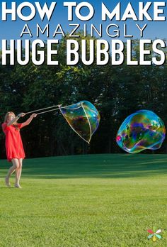 a girl in a red dress is playing with bubbles and the words how to make amazing huge bubbles