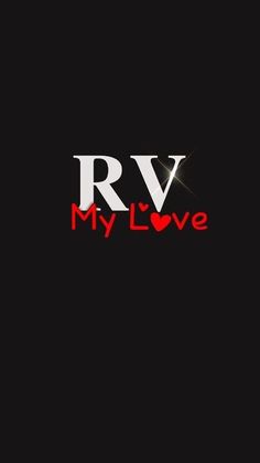 the words rv my love are in red and white letters on a black background, with a