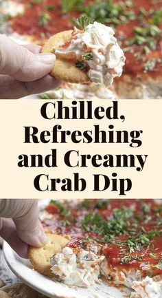 someone is holding up a piece of bread with cream and herbs on it, while the text reads chilled refreshing and creamy crab dip