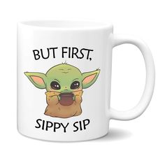 a white coffee mug with the words but first, sippy sipp on it