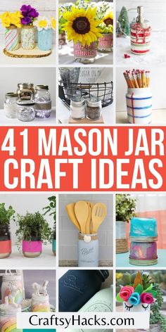 four mason jar craft ideas with sunflowers and other items in the background text reads, 4 mason jar craft ideas