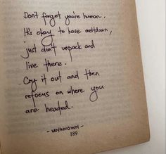 an open book with writing on it that says, don't forget your human