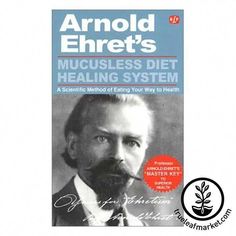 A Scientific Method Of Eating Your Way To Health with the Mucusless Diet by Arnold Ehret. Book: 198 Pages. Mucusless Diet, Arnold Ehret, Lung Detox, Homemade Body Care, Diet Books, Skin Care Wrinkles, Love Challenge, Seed Company