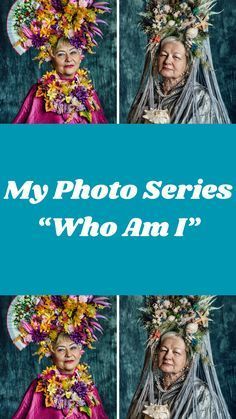 an older woman with flowers on her head and the words, my photo series who am i