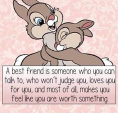 an image of a cartoon character hugging a bunny with the caption'a best friend is someone who you can talk to, who won't judge you loves you, for