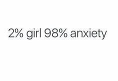 2% girl 98% anxiety Citations Instagram, Bio Quotes, E Card, I Can Relate, Instagram Quotes, Infj, Teen Titans, Haikyu!!, Instagram Captions