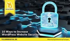 10 Ways to Increase WordPress Website Security Website Security, Simple Website, Security Tips, Wordpress Website, Website Development, Website Design, Digital Marketing, Wordpress, Personalized Items