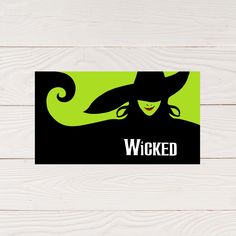 a black and green sticker with the words,'wicked'on it