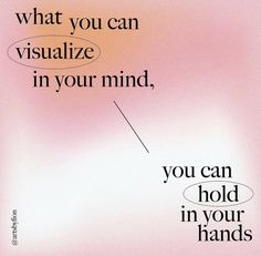 an advertisement with the words you can hold in your hands and what you can visualize in your mind