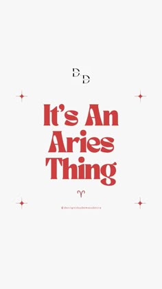 it's an aries thing by b d