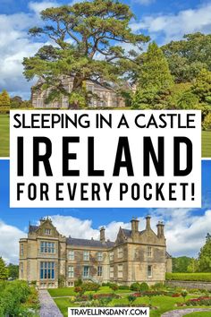 a castle with the words sleeping in a castle ireland for every pocket