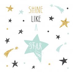 shine like a star with gold glitter stars and confetti on white background, hand drawn