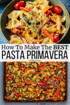 the best pasta prima veggie recipe is shown in two pictures