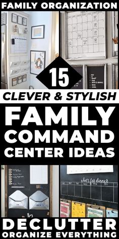 a black and white photo with the words clever family command center ideas written on it