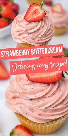 strawberry buttercream cupcakes with frosting and strawberries on top