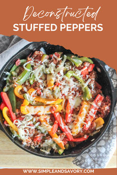 A picture of pepper strips, ground beef covered with cheese in a skillet Deconstructed Stuffed Peppers, Unstuffed Peppers, One Pot Wonder, Stuffed Peppers Recipe, Skillet Recipes, Cast Iron Skillet Recipes, One Pot Dinner, Easy Meal Plans, Family Recipe