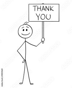 a stick figure holding up a sign with the words thank you written on it in black ink