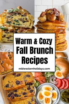 several different types of food with the words warm and cozy fall brunch recipes