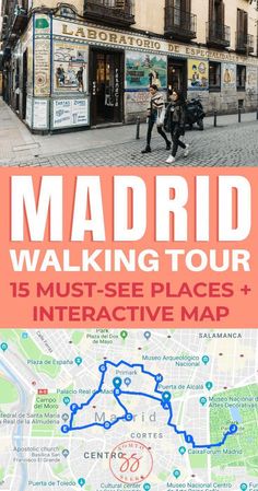 the madrid walking tour with text overlaying it that reads,'15 must see places + interactive map '